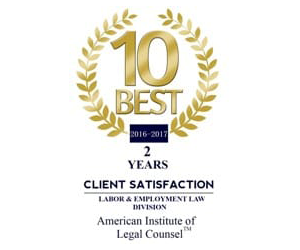 10 Best | 2016-2017 | 2 Years Client Satisfaction | Labor & Employment Law Division | American Institute of Legal Counsel